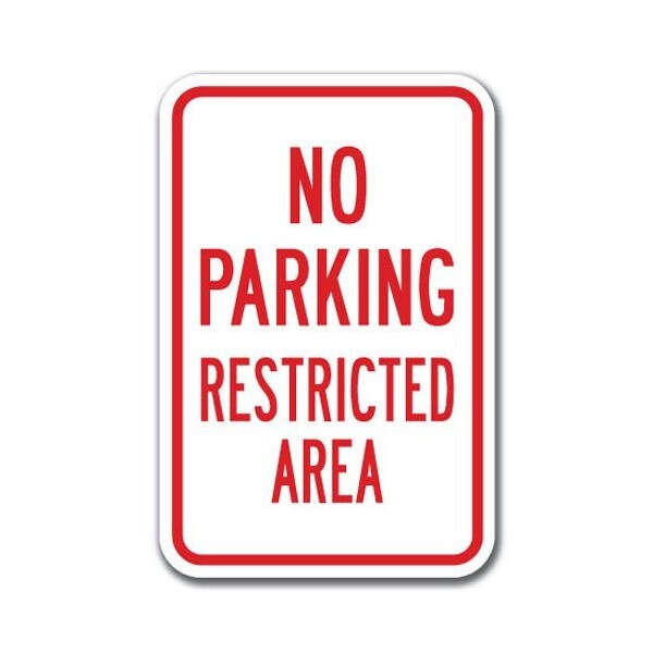 Signmission No Parking Restricted Area 12inx18in Heavy Gauge Aluminums, A-1218 No Parkings - Restr Area A-1218 No Parking Signs - Restr Area - main
